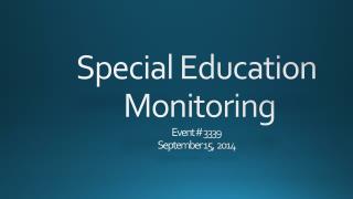 Special Education Monitoring Event # 3339 September 15, 2014