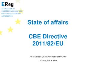 State of affairs CBE Directive 2011/82/EU