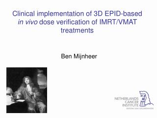 Clinical implementation of 3D EPID-based in vivo dose verification of IMRT/VMAT treatments