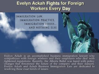 Evelyn Ackah Fights for Foreign Workers Every Day