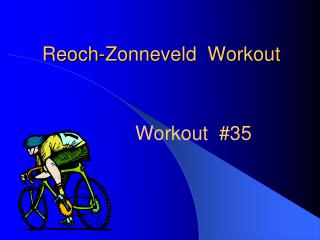 Reoch-Zonneveld Workout