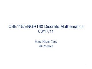 CSE115/ENGR160 Discrete Mathematics 03/17/11