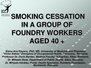SMOKING CESSATION IN A GROUP OF FOUNDRY WORKERS AGED 40 +