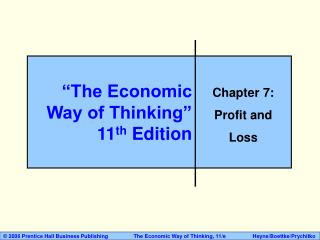 “The Economic Way of Thinking” 11 th Edition