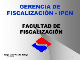 FACULTAD DE FISCALIZACIÓN