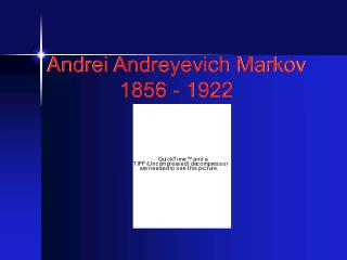 Andrei Andreyevich Markov 1856 - 1922