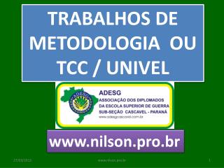 TRABALHOS DE METODOLOGIA OU TCC / UNIVEL