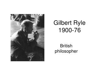 Gilbert Ryle 1900-76