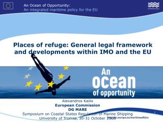 Places of refuge: General legal framework and developments within IMO and the EU
