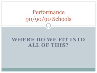 Performance 90/90/90 Schools