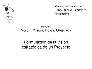 Módulo 4 Visión, Misión, Roles, Objetivos