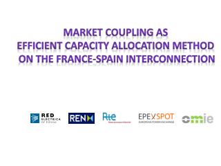 Market Coupling as efficient capacity allocation method on the France-Spain Interconnection