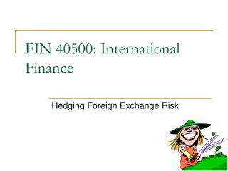 FIN 40500: International Finance