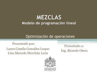 MEZCLAS Modelo de programación lineal