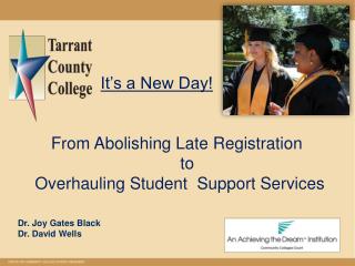 It’s a New Day! From Abolishing Late Registration to