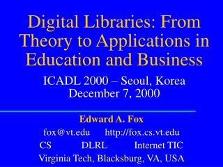 Edward A. Fox fox@vt fox.cs.vt CS DLRL Internet TIC