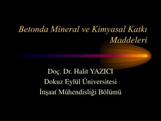Betonda Mineral ve Kimyasal Katkı Maddeleri