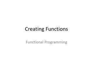 Creating Functions