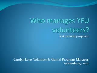 Who manages YFU volunteers?