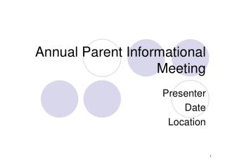 Annual Parent Informational Meeting