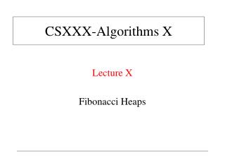 CS XXX -Algorithms X