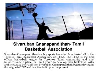 Sivaruban Gnanapandithan- Tamil Basketball Association