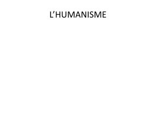 L’HUMANISME
