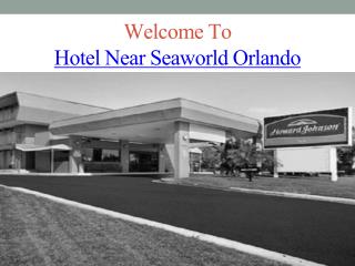Hotel Near Seaworld Orlando