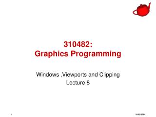 310482: Graphics Programming