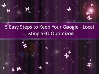 5 Easy Steps to Keep Your Google+ Local Listing SEO Optimized