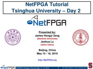 NetFPGA Tutorial Tsinghua University – Day 2