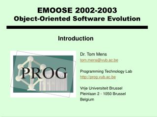 EMOOSE 2002-2003 Object-Oriented Software Evolution