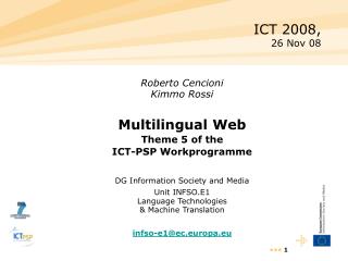 Roberto Cencioni Kimmo Rossi Multilingual Web Theme 5 of the ICT-PSP Workprogramme