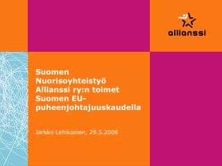 Suomen Nuorisoyhteistyö Allianssi ry:n toimet Suomen EU-puheenjohtajuuskaudella