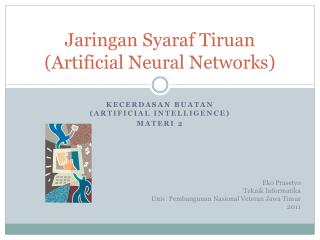 Jaringan Syaraf Tiruan (Artificial Neural Networks)