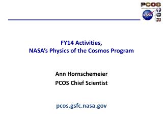 FY14 Activities, NASA’s Physics of the Cosmos Program pcos.gsfc.nasa