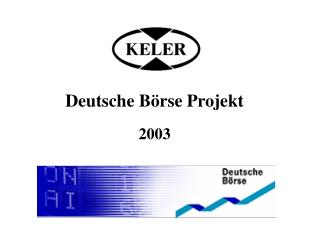 Deutsche Börse Projekt 2003