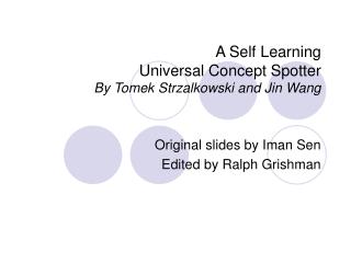 A Self Learning Universal Concept Spotter By Tomek Strzalkowski and Jin Wang