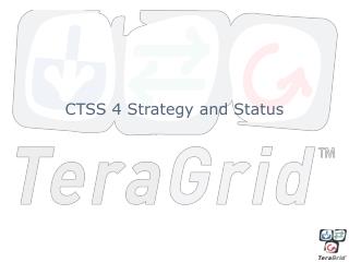 CTSS 4 Strategy and Status