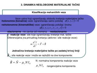 3. DINAMIKA NESLOBODNE MATERIJALNE TA ČKE