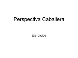 Perspectiva Caballera