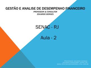 Gestão e Analise de Desempenho Financeiro Professor &amp; consultor Eduardo Borges