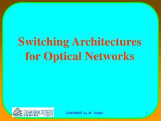 Switching Architectures for Optical Networks