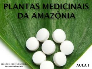 PLANTAS MEDICINAIS DA AMAZÔNIA