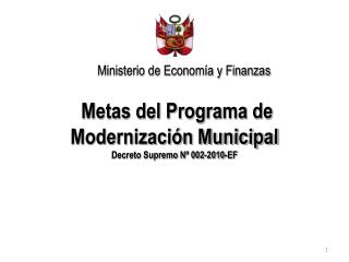 Metas del Programa de Modernización Municipal Decreto Supremo Nº 002-2010-EF