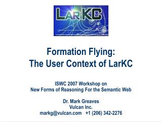 Formation Flying: The User Context of LarKC