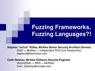 Fuzzing Frameworks, Fuzzing Languages?!