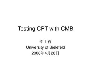 Testing CPT with CMB