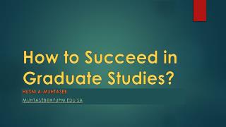 How to Succeed in Graduate Studies?