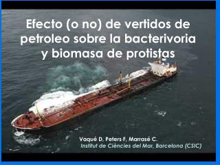 Efecto (o no) de vertidos de petroleo sobre la bacterivoria y biomasa de protistas